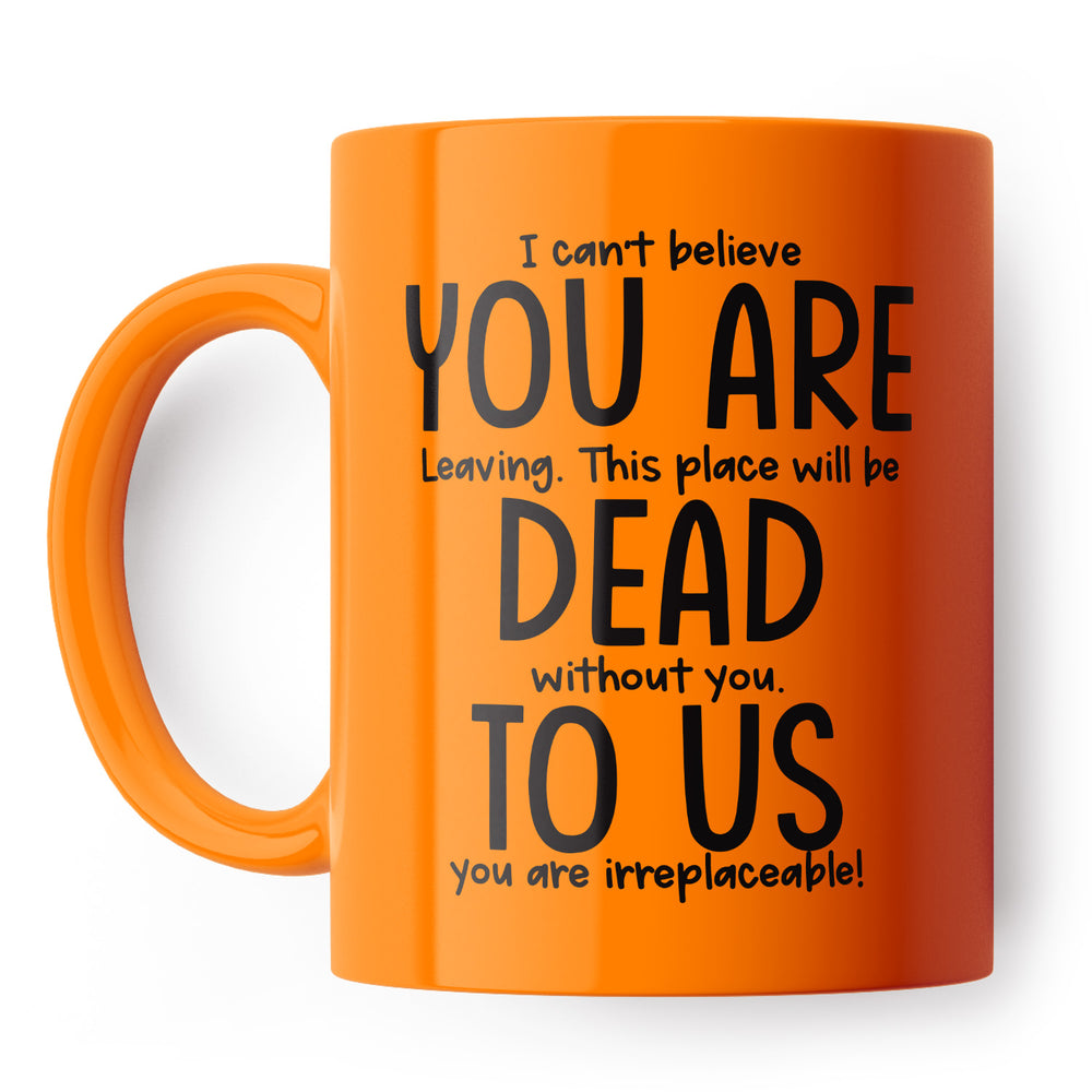 You're Dead To Us Leaving Job Mug #5 image